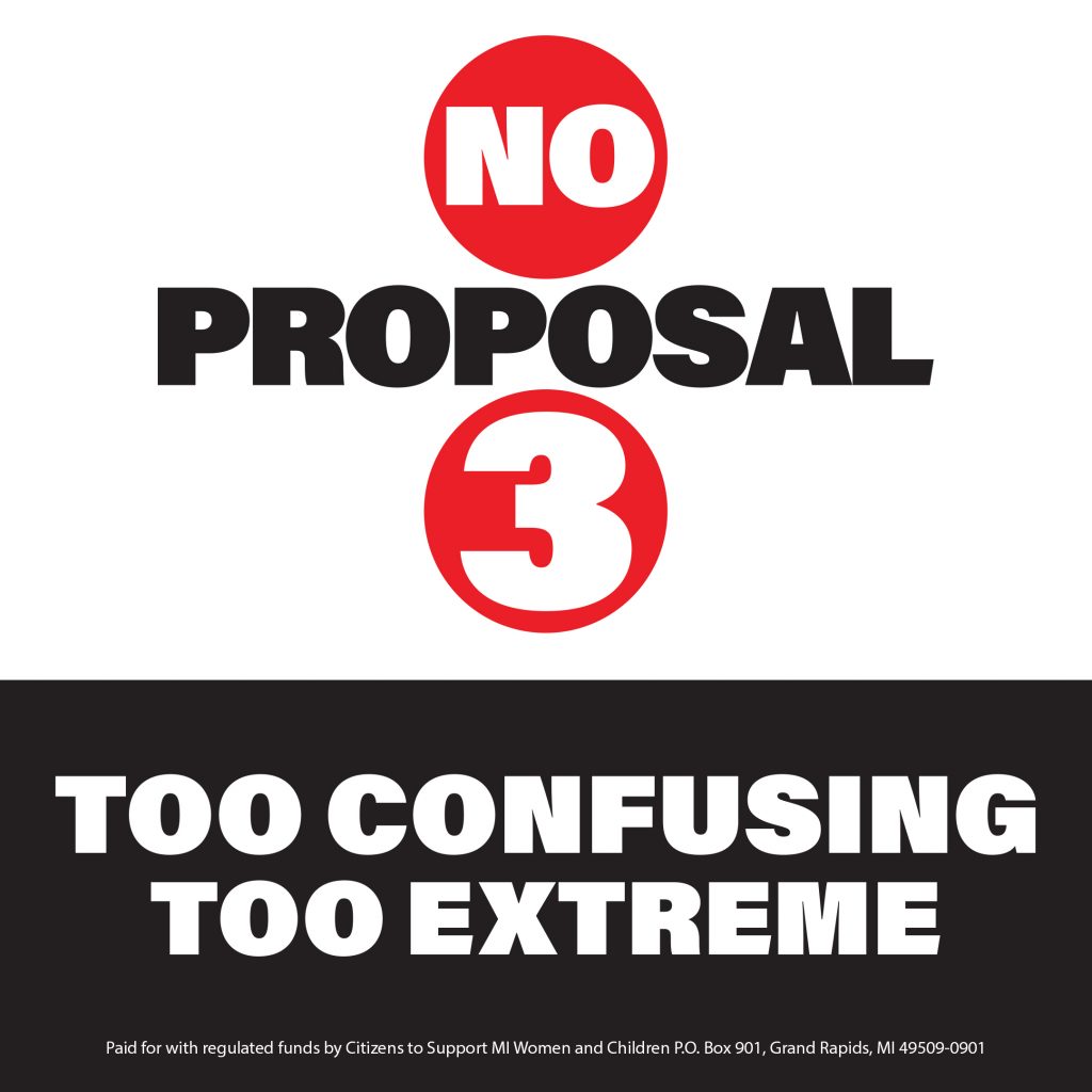 Say NO on Proposal 3 - Too Confusing, Too Extreme